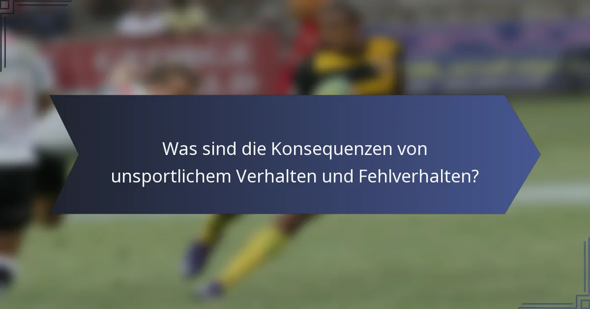 Was sind die Konsequenzen von unsportlichem Verhalten und Fehlverhalten?