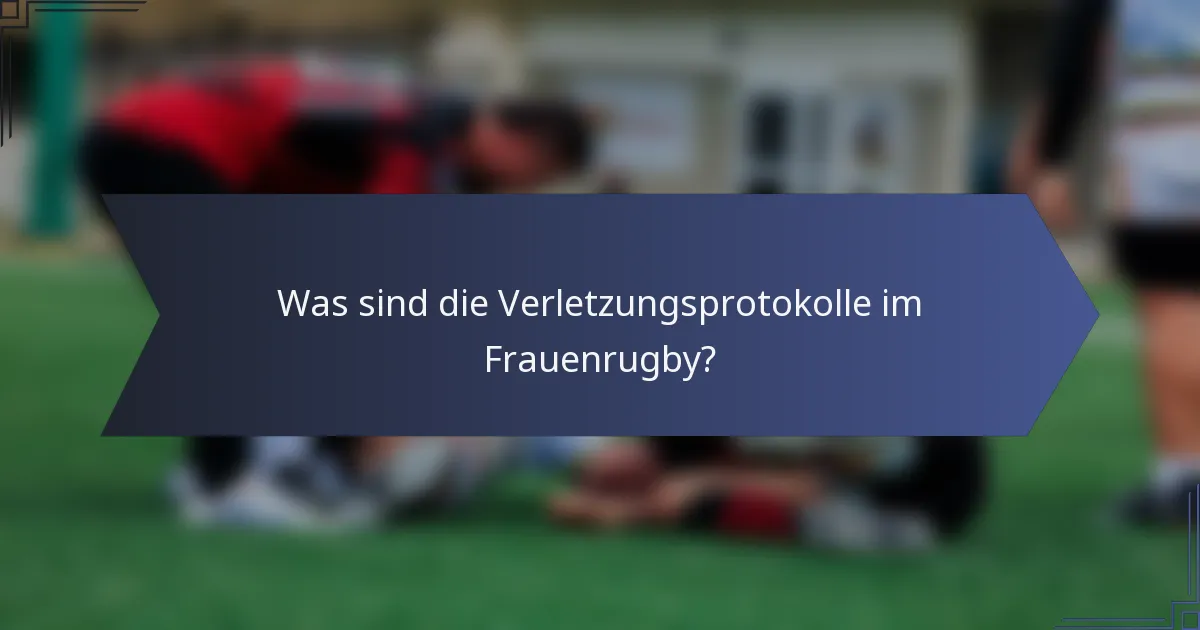 Was sind die Verletzungsprotokolle im Frauenrugby?