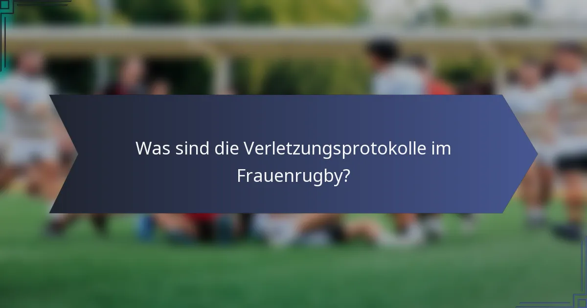 Was sind die Verletzungsprotokolle im Frauenrugby?